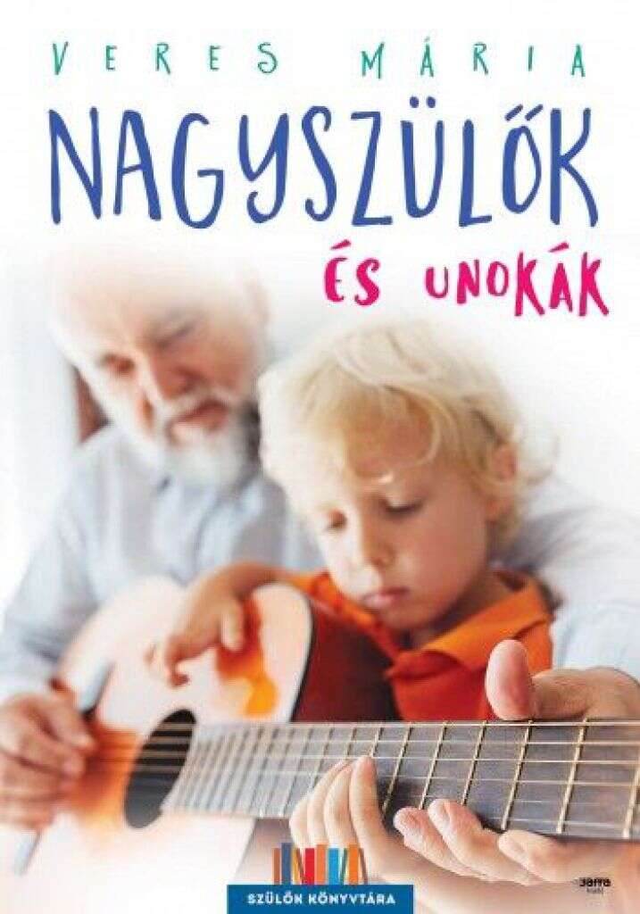 Nagyszülők és unokák - második javított kiadás