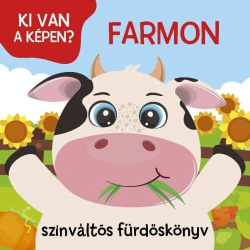 Ki van a képen? - Farmon - színváltós fürdőskönyv 112652501