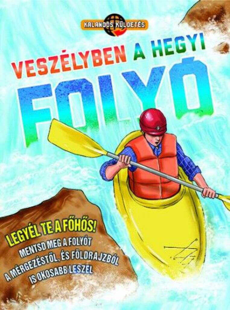 Kalandos küldetés - Veszélyben a hegyi folyó
