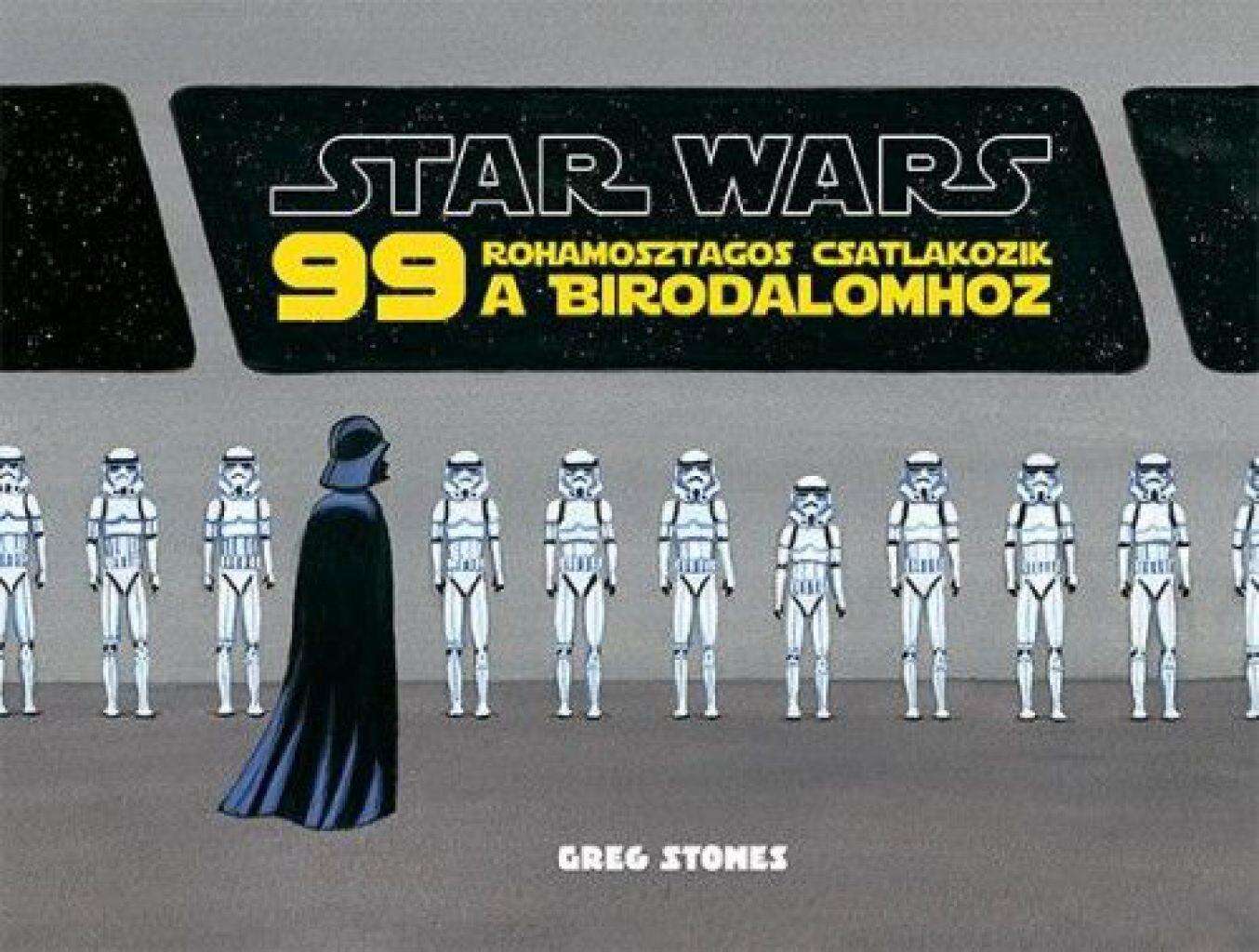Star Wars 99 rohamosztagos csatlakozik a Birodalomhoz