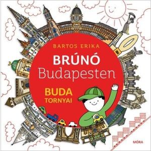 Buda tornyai - Brúnó Budapesten 1. 122850441 - Gyermek & Ifjúsági könyv
