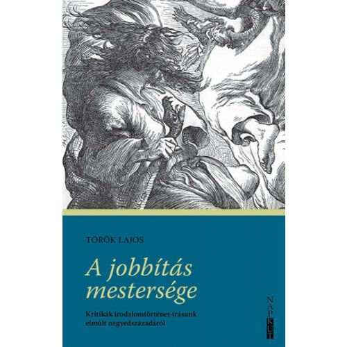 Török Lajos: A jobbítás mestersége - Magyar irodalomkritikai könyv - Társadalomtudományi könyv
