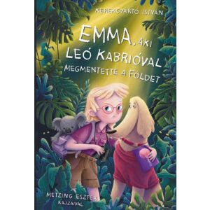 Emma, aki Leo Kabrióval megmentette a Földet 125416818 - Gyermek & Ifjúsági könyv