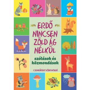 Erdő nincsen zöld ág nélkül könyvborító állat illusztrációkkal - Természettudomány