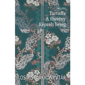 Tartuffe - A fösvény - Képzelt beteg 112723153 - Osiris