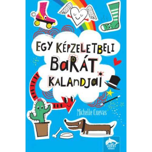 Michelle Cuevas - Egy képzeletbeli barát kalandjai - Gyermekregény
