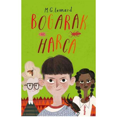 Bogarak Harca, M.G. Leonard - Gyerekkönyv borító
