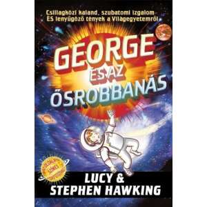 George és az ősrobbanás, Lucy & Stephen Hawking, gyerekkönyv az űr és a tudományról - George