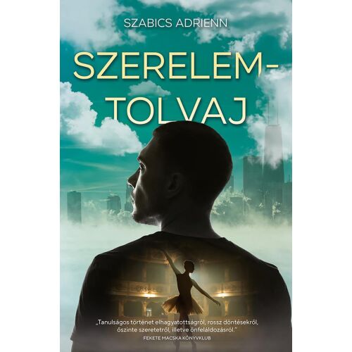 Szerelemtolvaj Szabics Adrienn könyvborító. Egy regény a szerelemről és az élet választásairól. - Szépirodalmi könyv és regény