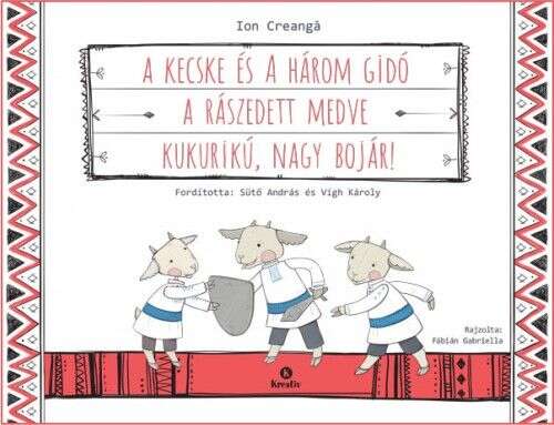 A kecske és a három gidó - A rászedett medve - Kukurikú nagy bojár!