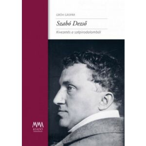 Szabó Dezső - Kivezetés a szépirodalomból 131678386 - Természettudomány