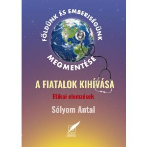 Földünk és emberiségünk megmentése. A fiatalok kihívása 131676896 - Természettudomány