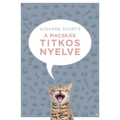 Susanne Schötz A macskák titkos nyelve könyve - Hobbi és szabadidő könyv