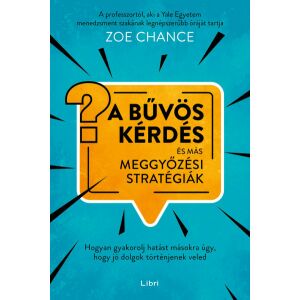 A bűvös kérdés és más meggyőzési stratégiák 122853188 - Természettudomány