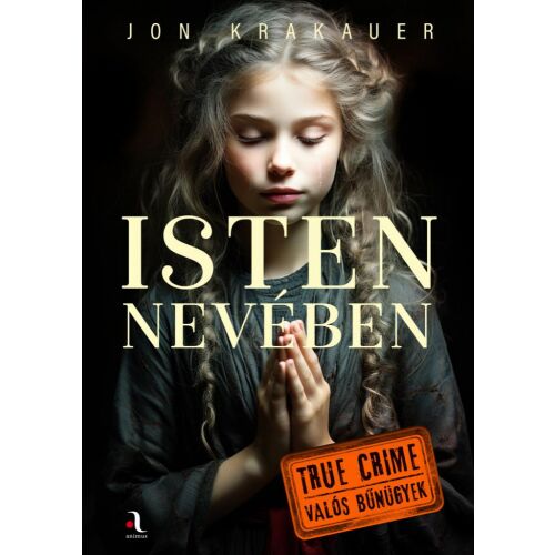 Isten nevében - Jon Krakauer igaz történet könyvborító - Krimi