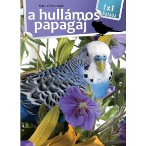 A hullámos papagáj 45491063 Háziállatok, állatgondozás könyvek
