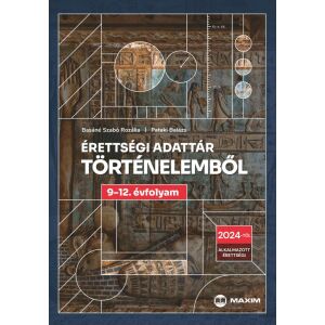 Érettségi adattár történelemből 9-12. évfolyam - 2024-től érvényes 113271853 - Maxim