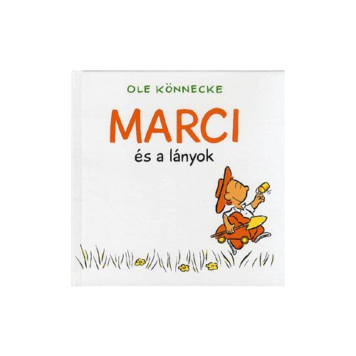 Marci és a lányok gyermekkönyv borító, szerző: Ole Könnecke - Mesekönyv