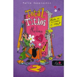 Totál titkos naplóm 2. Marie Desplechin könyve, egy tini napló borítója - Gyermek & Ifjúsági könyv