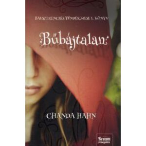 Bűbájtalan, Chanda Hahn ifjúsági fantasy regénye a családi átok megtöréséről - Maxim