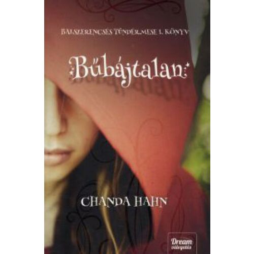 Bűbájtalan, Chanda Hahn ifjúsági fantasy regénye a családi átok megtöréséről