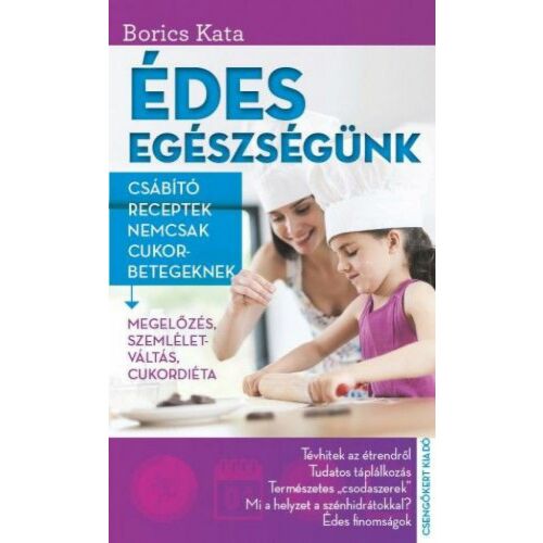 Édes egészségünk szakácskönyv cukorbetegeknek, Borics Kata
