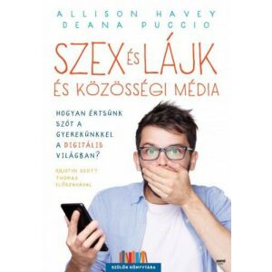 Szex és lájk és közösségi média 122850329 - Egészség & Életmód könyv