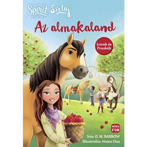 Szilaj - Az almakaland gyermekkönyv borítója. Egy történet a barátságról és a lovakról. - Gyermek könyv