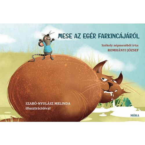 Mese az egér farkincájáról könyvborító, illusztráció egérrel és macskával, gyermekeknek