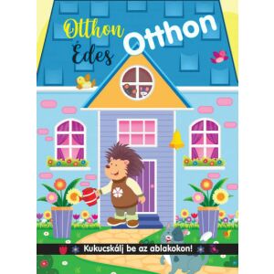 Otthon, édes otthon gyermekkönyv borítója - Gyermek & Ifjúsági könyv