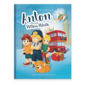 Anton és a Pöttöm Hősök 40011171 Könyvek