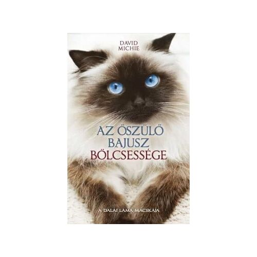 Az őszülő bajusz bölcsessége könyvborító David Michie-től, egy himalájai macskával - Szépirodalmi könyv és regény
