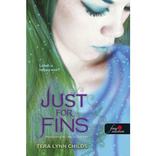 Just for Fins könyvborító, Hableányok ne sírjatok! Tera Lynn Childs - Just