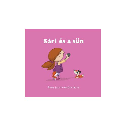 Sári és a sün gyermekkönyv borító, Berg Judit és Agócs Írisz illusztrációival