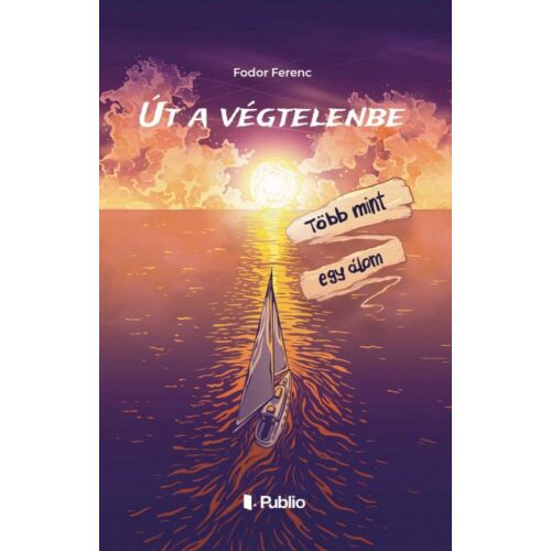 Út a végtelenbe könyvborító, kalandregény egy utazásról a végtelenbe - Szépirodalmi könyv és regény