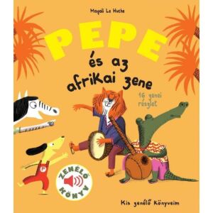 Pepe és az afrikai zene 125416313 - Gyermek & Ifjúsági könyv