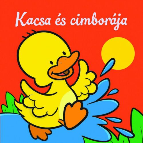 Kacsa és cimborája – Állati kalandok – Szivacskönyv 131677309