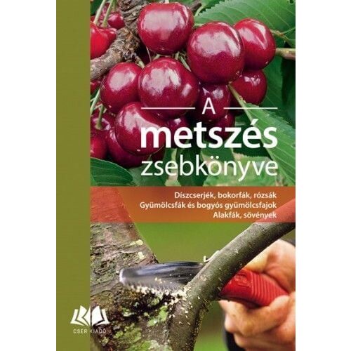 A metszés zsebkönyve 125416135 - Kertészeti könyv