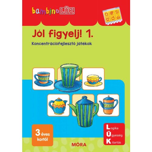 Jól figyelj! 1. Koncentrációfejlesztő játékok, BambinoLÜK foglalkoztató füzet, Logika, Ügyesség, Kitartás, Móra - Gyermek könyv