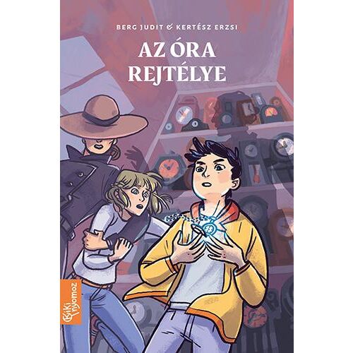 Az óra rejtélye - Kiki nyomoz 2. Berg Judit és Kertész Erzsi által írt, Kiki és Gerda főszereplésével készült gyerekeknek szóló rejtélyregény - Gyermek könyv