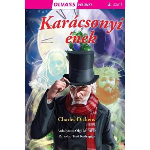 Olvass Velünk! 3. szint könyvborító, Karácsonyi ének, Charles Dickens, illusztrálta Toni Rodríguez