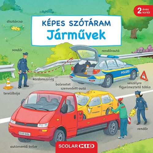 Scolar Kid Képes Szótáram Járművek képeskönyv gyerekeknek, járművek illusztrációival, rendőrautó, vontató és közlekedési táblák