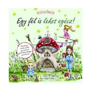 Beszélgetőmesék - Egy fél is lehet egész