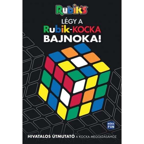 Légy a Rubik kocka bajnoka