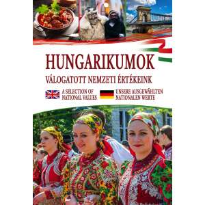 Hungarikumok - válogatott nemzeti értékeink 40453837 Történelmi, történeti könyvek