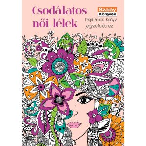 Csodálatos Női Lélek inspirációs notesz a Szalay Könyvek kiadótól, borító - Egészség & Életmód könyv