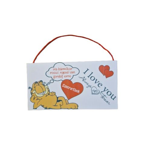 "Ha bármikor rossz napod van gondolj erre" feliratú Garfield mintás fatábla 22,5x12cm 119931640