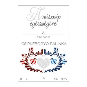 Pálinkás cimke A násznép egészségére Csipkebogyó 5 db/csomag 120227352 - Bor & Pálinka főzés