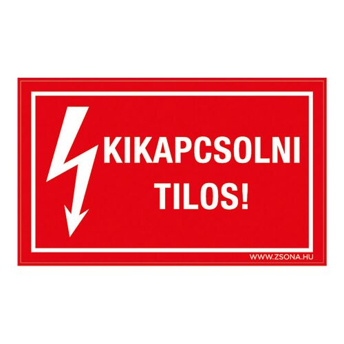 Kikapcsolni tilos! Figyelmeztető tábla villám szimbólummal, 320x500 mm - Jelölés és figyelmeztetés