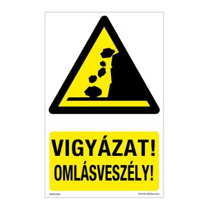 Vigyázat! Omlásveszély! Öntapadós matrica 320x500 mm 120315096 - Figyelmeztető matrica